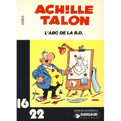 Achille Talon 16/22 - T04 - Achille Talon l’ABC de la b.d. De Greg